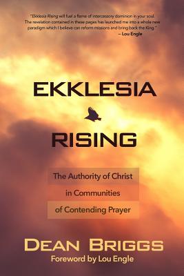 Image of Ekklesia Rising: The Authority of Christ in Communities of Contending Prayer other