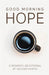Image of Good Morning Hope - Women's Devotional other
