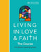 Image of Living in Love and Faith: The Course other