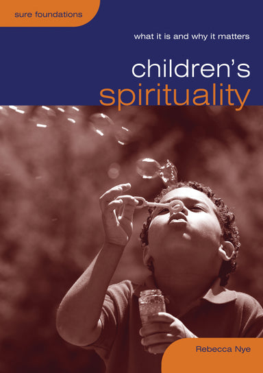 Image of Children's Spirituality: What It Is And Why It Matters other