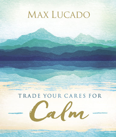 Image of Trade Your Cares for Calm other