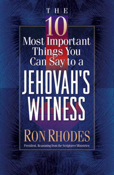 Image of The 10 Most Important Things You Can Say to a Jehovah's Witness other