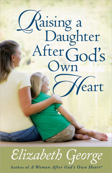 Image of Raising A Daughter After God's Own Heart other