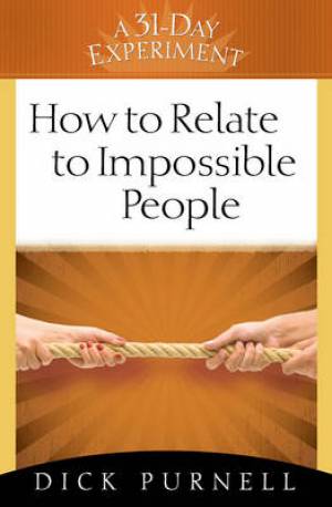 Image of How To Relate To Impossible People other