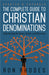Image of The Complete Guide to Christian Denominations other