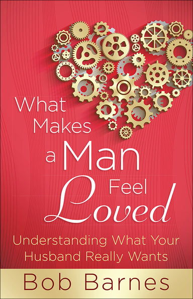 Image of What Makes a Man Feel Loved other