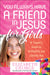 Image of You Always Have a Friend in Jesus for Girls other