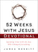 Image of 52 Weeks with Jesus Devotional other