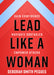 Image of Lead Like a Woman other