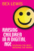 Image of Raising Children in a Digital Age other
