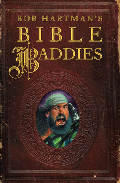 Image of Bob Hartman's Bible Baddies other