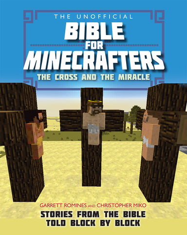 Image of The Unofficial Bible for Minecrafters: The Cross and the Miracle other
