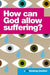 Image of How Can God Allow Suffering? other