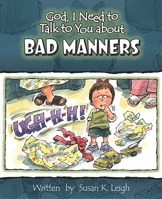 Image of God I Need To Talk To You About Bad Manners other