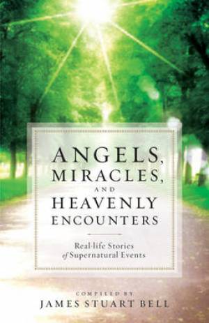 Image of Angels, Miracles, and Heavenly Encounters other