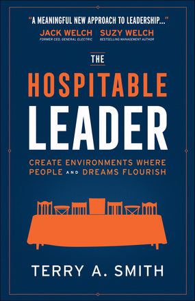 Image of The Hospitable Leader: Create Environments Where People and Dreams Flourish other