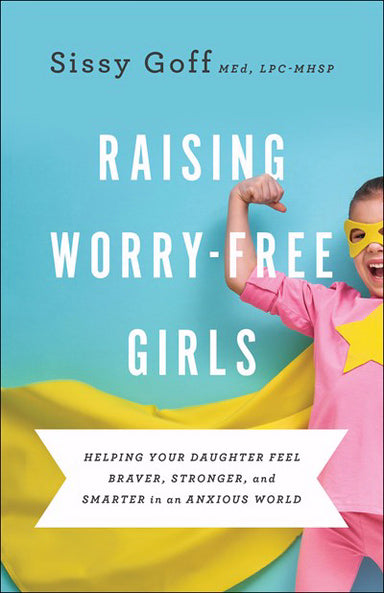 Image of Raising Worry-Free Girls other