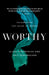 Image of Worthy: Celebrating the Value of Women other
