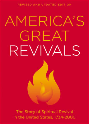 Image of America's Great Revivals: The Story of Spiritual Revival in the United States, 1734-2000 other