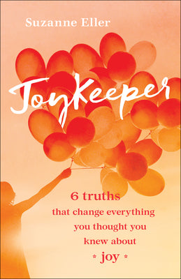 Image of Joykeeper: 6 Truths That Change Everything You Thought You Knew about Joy other