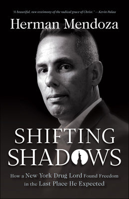 Image of Shifting Shadows: How a New York Drug Lord Found Freedom in the Last Place He Expected other