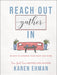 Image of Reach Out, Gather in: 40 Days to Opening Your Heart and Home other