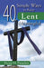 Image of 40 Simple Ways to Keep Lent Meaningful other