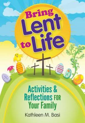 Image of Bring Lent to Life: Activities & Reflections for Your Family other
