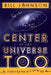 Image of Center of the Universe Too other
