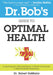 Image of Dr Bob's Guide To Optimal Health Paperback Book other