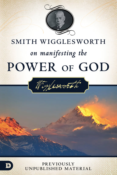 Image of Smith Wigglesworth on Manifesting the Power of God other