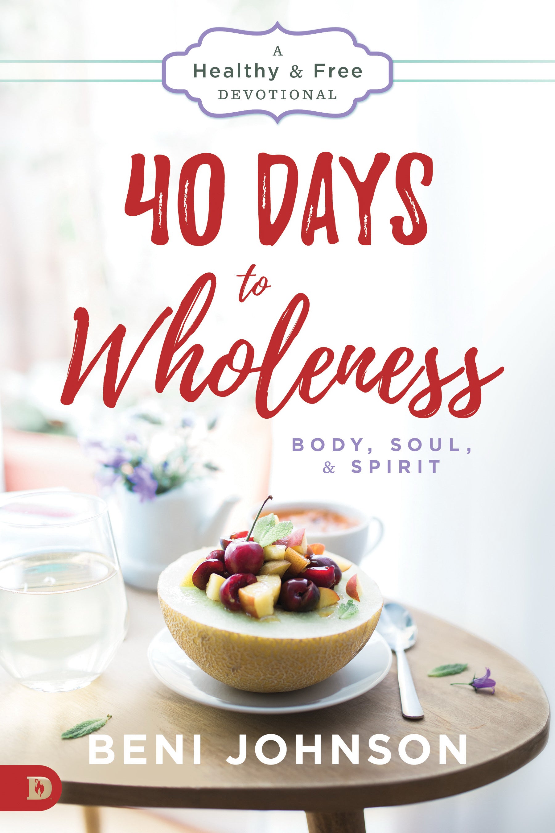 Image of 40 Days to Wholeness: Body, Soul, and Spirit other