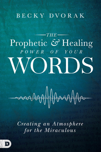 Image of The Prophetic and Healing Power of Your Words other