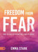 Image of Freedom from Fear: How to Live in Victory in a Time of Crisis other