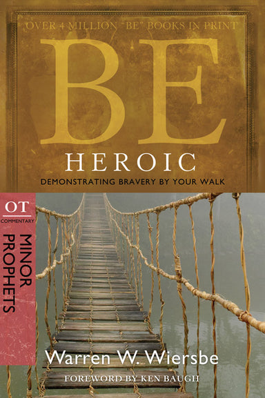 Image of Be Heroic Minor Prophets other