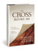 Image of The Cross Before Me: Reimagining the Way to the Good Life other