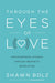 Image of Through the Eyes of Love other