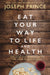 Image of Eat Your Way to Life and Health other
