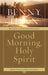 Image of Good Morning, Holy Spirit other
