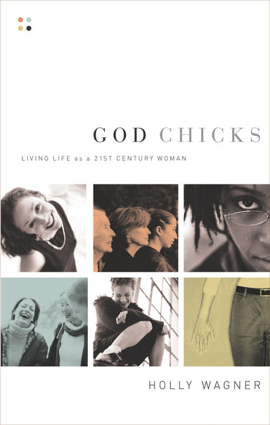 Image of God Chicks: Living Life as a 21st Century Woman other