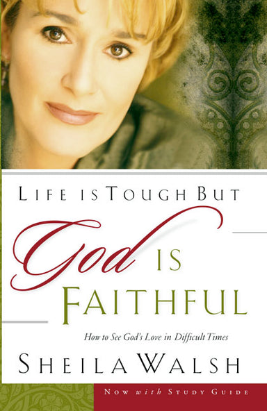 Image of Life Is Tough But God Is Faithful: How to See God's Love in Difficult Times other
