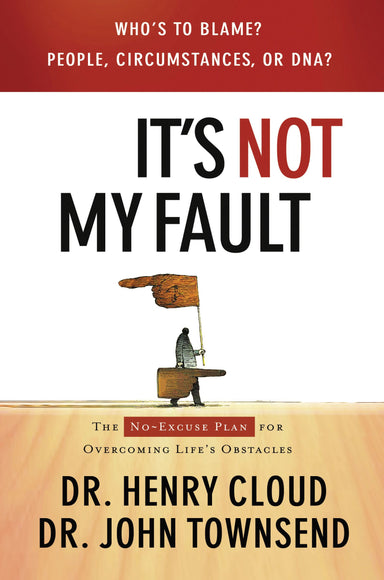 Image of It's Not My Fault: The No-Excuse Plan to Put You in Charge of Your Life other