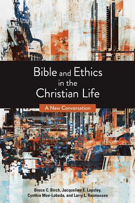 Image of Bible and Ethics in the Christian Life: A New Conversation other