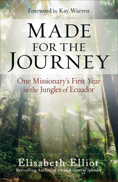 Image of Made for the Journey: One Missionary's First Year in the Jungles of Ecuador other