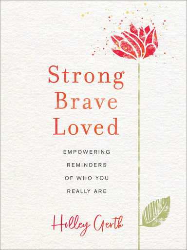 Image of Strong, Brave, Loved: Empowering Reminders of Who You Really Are other