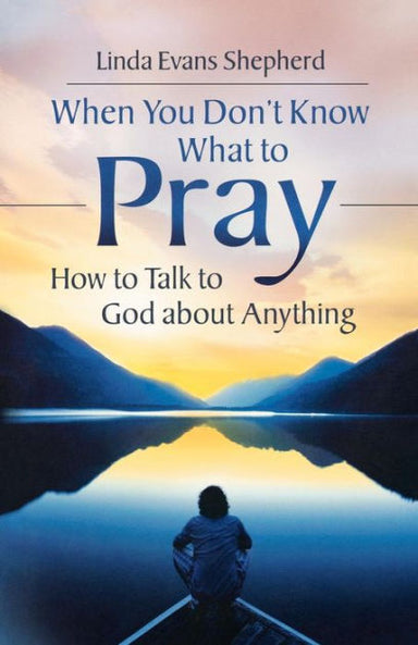Image of When You Don't Know What to Pray other