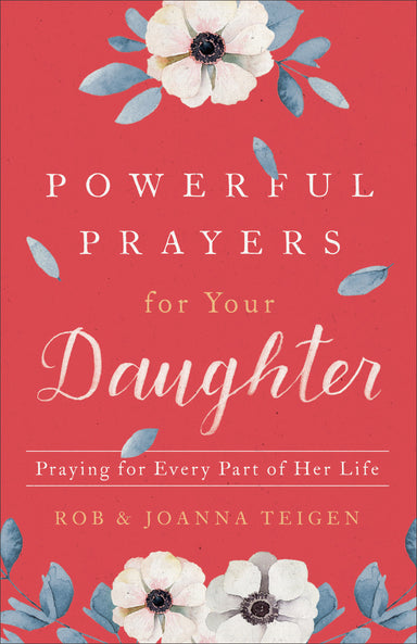 Image of Powerful Prayers for Your Daughter: Praying for Every Part of Her Life other