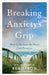 Image of Breaking Anxiety's Grip: How to Reclaim the Peace God Promises other