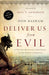 Image of Deliver Us from Evil: A Pastor's Reluctant Encounters with the Powers of Darkness other