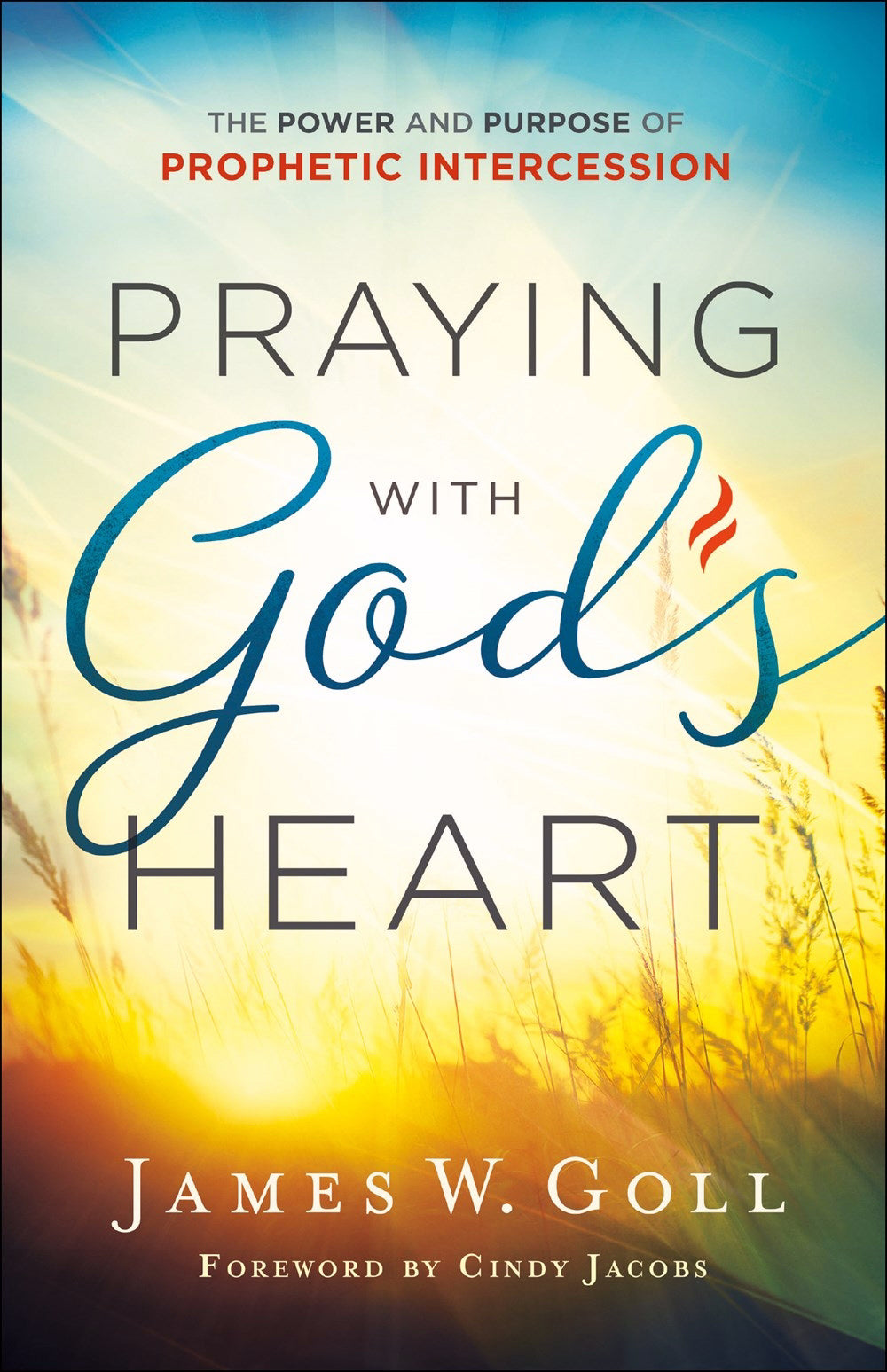 Image of Praying with God's Heart: The Power and Purpose of Prophetic Intercession other